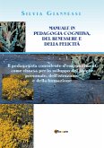 Manuale in Pedagogia cognitiva, del benessere e della felicità: Il pedagogista consulente d’empowerment come risorsa per lo sviluppo del potere personale, dell’istruzione e della formazione. (eBook, ePUB)