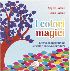 I colori magici (eBook, PDF) - Cabiati, Angelo; Cabiati, Elena