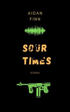 Sour Times (eBook, ePUB) - Finn, Aidan