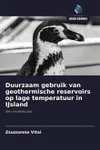 Duurzaam gebruik van geothermische reservoirs op lage temperatuur in IJsland