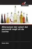 Alterazioni dei valori dei perossidi negli oli da cucina