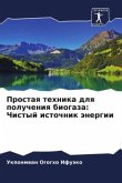 Prostaq tehnika dlq polucheniq biogaza: Chistyj istochnik änergii