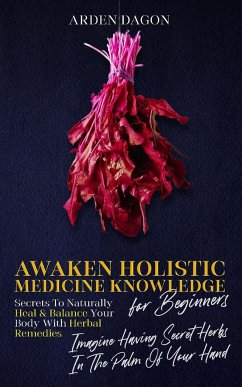 Awaken Holistic Medicine Knowledge for Beginners - Dagon, Arden