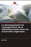 Le développement de l'enseignement de la bibliothéconomie dans les universités nigérianes
