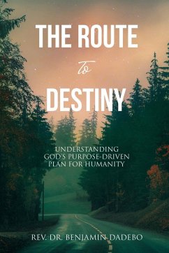 The Route to Destiny - Dadebo, Rev. Benjamin