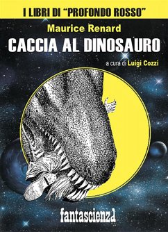 Caccia al dinosauro (eBook, ePUB) - Renard, Maurice