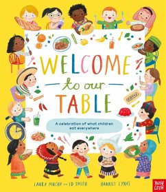 Welcome to Our Table: A Celebration of What Children Eat Everywhere - Mucha, Laura; Smith, Ed