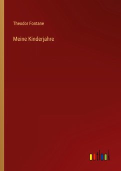 Meine Kinderjahre - Fontane, Theodor