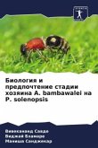 Biologiq i predpochtenie stadii hozqina A. bambawalei na P. solenopsis