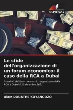 Le sfide dell'organizzazione di un forum economico: il caso della RCA a Dubai - KOYANGOZO, Alain DOUATHE