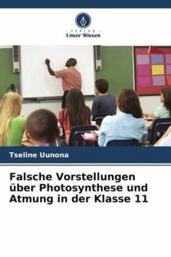 Falsche Vorstellungen über Photosynthese und Atmung in der Klasse 11 - Uunona, Tseline