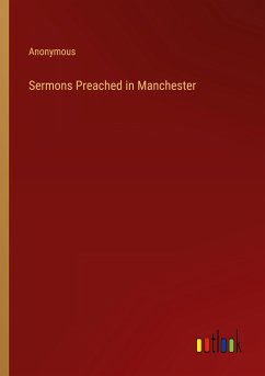 Sermons Preached in Manchester - Anonymous