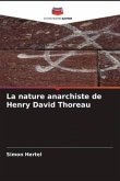 La nature anarchiste de Henry David Thoreau