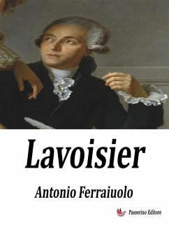 Lavoisier (eBook, ePUB) - Ferraiuolo, Antonio