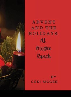 Advent and the Holidays at The McGee Ranch - McGee, Geri