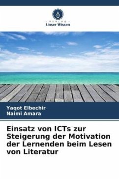 Einsatz von ICTs zur Steigerung der Motivation der Lernenden beim Lesen von Literatur - Elbechir, Yaqot;Amara, Naimi