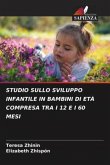 STUDIO SULLO SVILUPPO INFANTILE IN BAMBINI DI ETÀ COMPRESA TRA I 12 E I 60 MESI