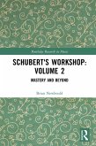 Schubert's Workshop: Volume 2 (eBook, ePUB)