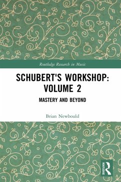 Schubert's Workshop: Volume 2 (eBook, ePUB) - Newbould, Brian