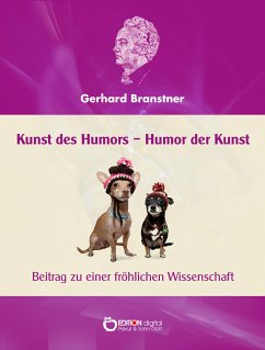 Kunst des Humors – Humor der Kunst. (eBook, ePUB) - Branstner, Gerhard