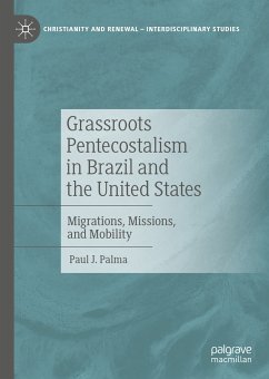 Grassroots Pentecostalism in Brazil and the United States (eBook, PDF) - Palma, Paul J.