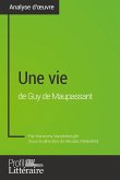 Une vie de Guy de Maupassant (Analyse approfondie)