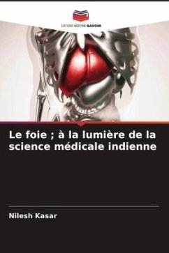 Le foie ; à la lumière de la science médicale indienne - Kasar, Nilesh