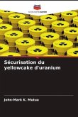 Sécurisation du yellowcake d'uranium