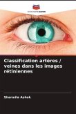Classification artères / veines dans les images rétiniennes
