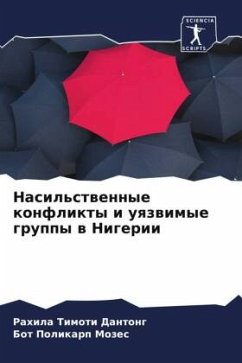 Nasil'stwennye konflikty i uqzwimye gruppy w Nigerii - Dantong, Rahila Timoti;Mozes, Bot Polikarp