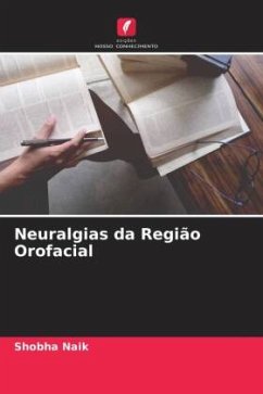 Neuralgias da Região Orofacial - Naik, Shobha