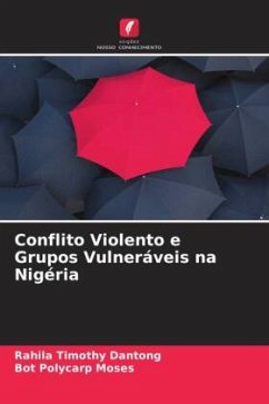 Conflito Violento e Grupos Vulneráveis na Nigéria - Timothy Dantong, Rahila;Moses, Bot Polycarp