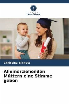 Alleinerziehenden Müttern eine Stimme geben - Sinnott, Christina