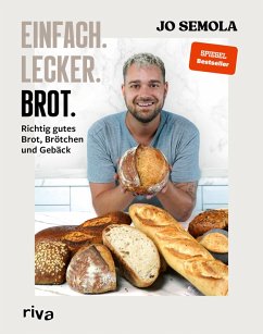 Einfach. Lecker. Brot. (eBook, PDF) - Semola, Jo