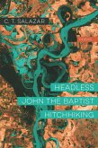 Headless John the Baptist Hitchhiking (eBook, ePUB)