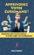 Apprivoisez votre curiomanie ! (eBook,... - Bild 1
