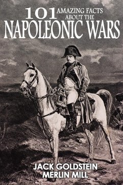 Cover 101 Amazing Facts about the Napoleonic Wars (eBook, ePUB)