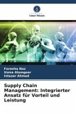 Supply Chain Management: Integrierter Ansatz für Vorteil und Leistung