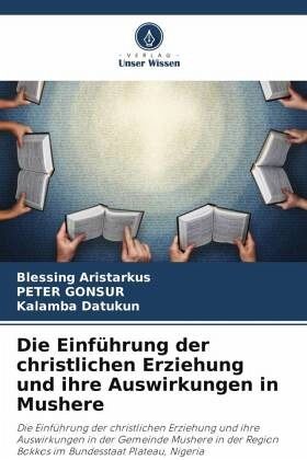 Die Einführung der christlichen Erziehung und ihre Auswirkungen in Mushere