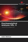 Psychoanalytical Analyzes VOL. II
