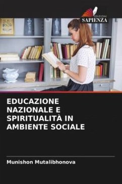 EDUCAZIONE NAZIONALE E SPIRITUALITÀ IN AMBIENTE SOCIALE - Mutalibhonova, Munishon