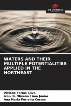 WATERS AND THEIR MULTIPLE POTENTIALITIES APPLIED IN THE NORTHEAST - Silva, Viviane Farias;Lima Júnior, Ivan de Oliveira;Cosme, Ana Maria Ferreira
