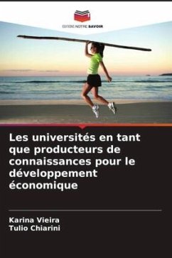 Les universités en tant que producteurs de connaissances pour le développement économique - Vieira, Karina;Chiarini, Tulio