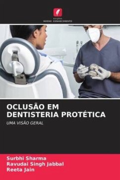 OCLUSÃO EM DENTISTERIA PROTÉTICA - Sharma, Surbhi;Jabbal, Ravudai Singh;Jain, Reeta