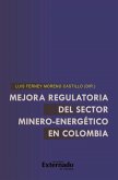 Mejora regulatoria del sector minero-energético en Colombia (eBook, PDF)