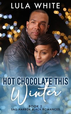 Cover Hot Chocolate This Winter (Sag Harbor Black Romances, #2) (eBook, ePUB)