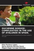 DUCHENNE DISEASE: COMPLEXITIES IN THE USE OF ATALUREN IN SPAIN.