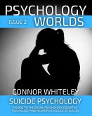 Issue 2 Suicide Psychology: A Guide To The Social Psychology, Cognitive Psychology and Neuropsychology of Suicide (Psychology Worlds, #2) (eBook, ePUB)