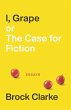 I, Grape; or The Case for Fiction... - Bild 1