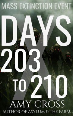 Days 203 to 210 (Mass Extinction Event, #10) (eBook, ePUB) - Cross, Amy